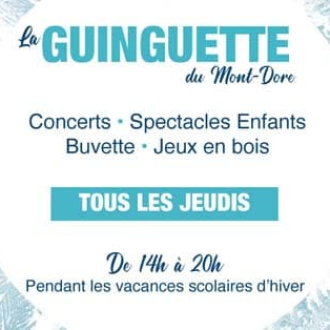Les Guinguettes du Mont-Dore hiver 2026